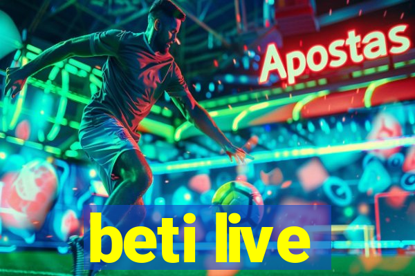 beti live